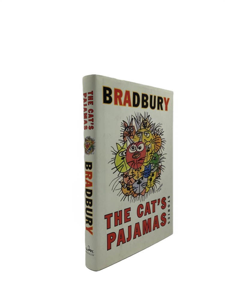 Bradbury, Ray - The Cat's Pajamas | front of book. Published by Morrow in 2004. Hardcover.  Condition:  Near Fine/Near Fine