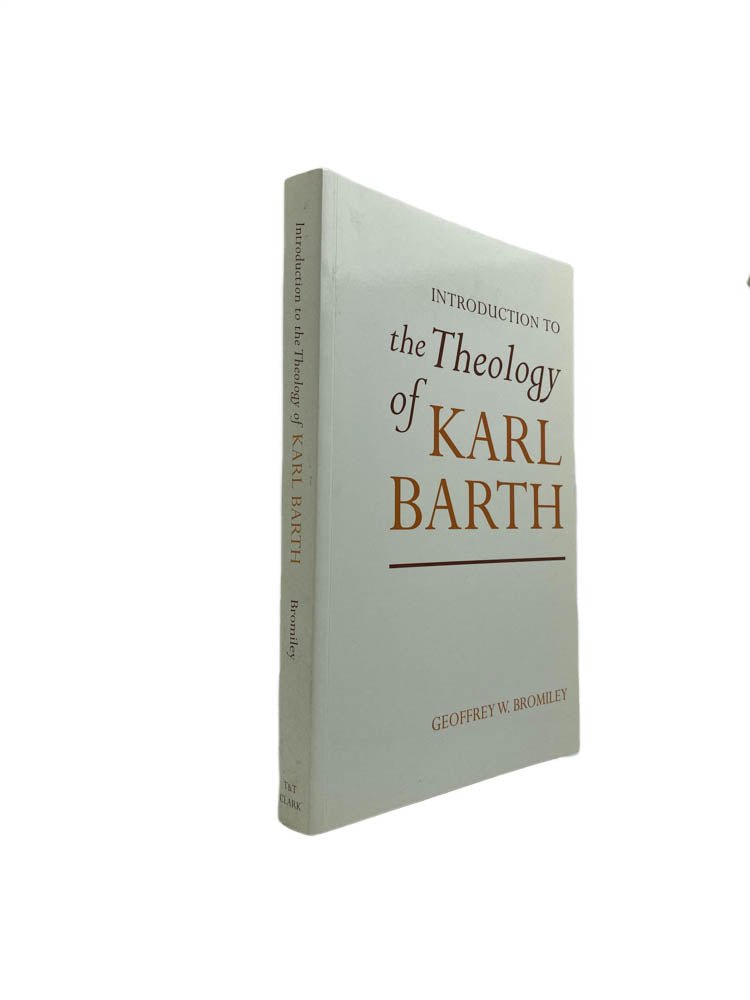 Bromiley, Geoffrey W - Introduction to the Theology of Karl Barth | front of book. Published by T & T Clark in 2001. Paperback.  Condition:  Near Fine +/No Jacket ( as Issued )