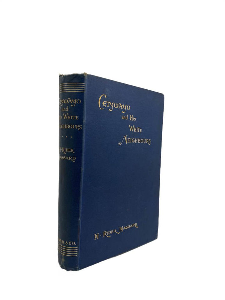 Haggard, H Rider - Cetywayo and His White Neighbours | front of book. Published by Trubner & Co in 1888. Hardcover.  Condition:  Very Good ++/No Jacket