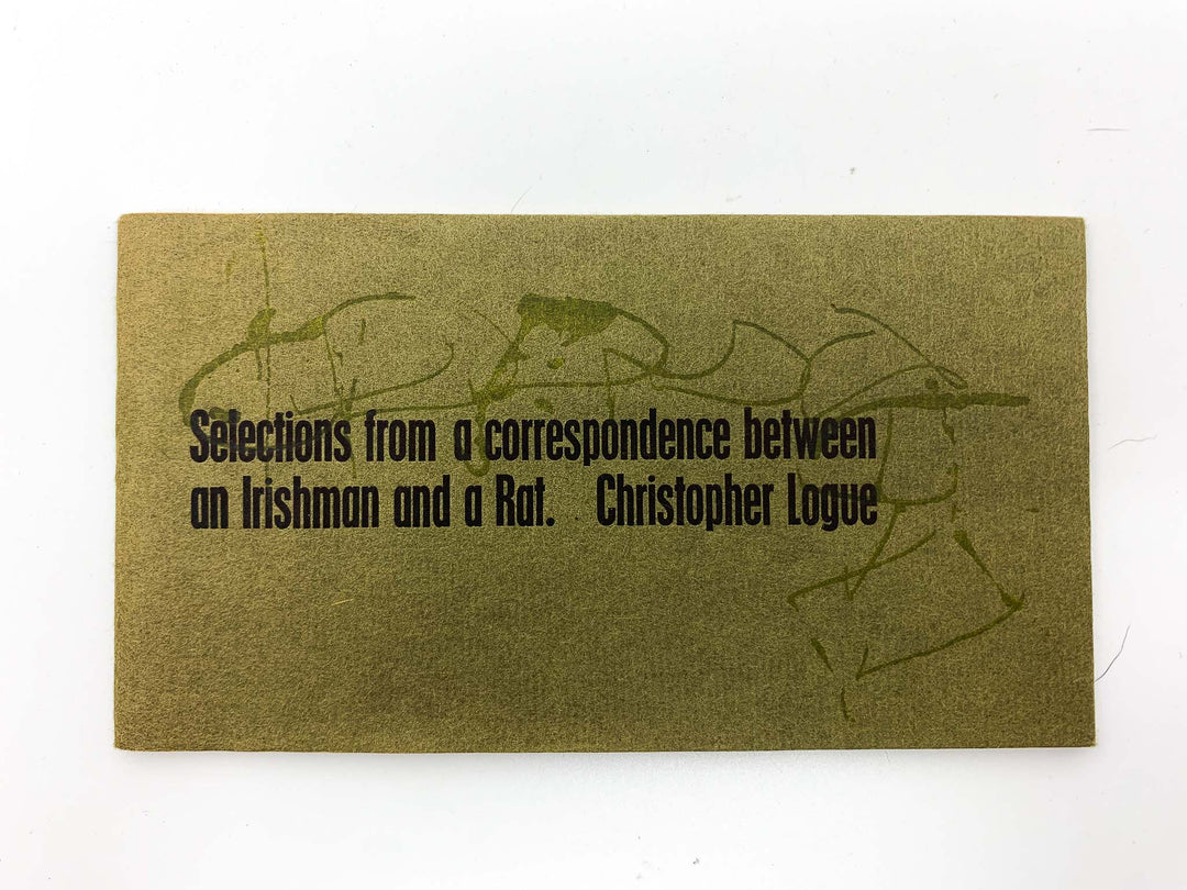 Logue, Christopher - Selections from a Correspondence between an Irishman and a Rat - SIGNED | front cover. Published by Goliard Press in 1966. Soft Cover In Jacket.  Condition:  Fine/Fine