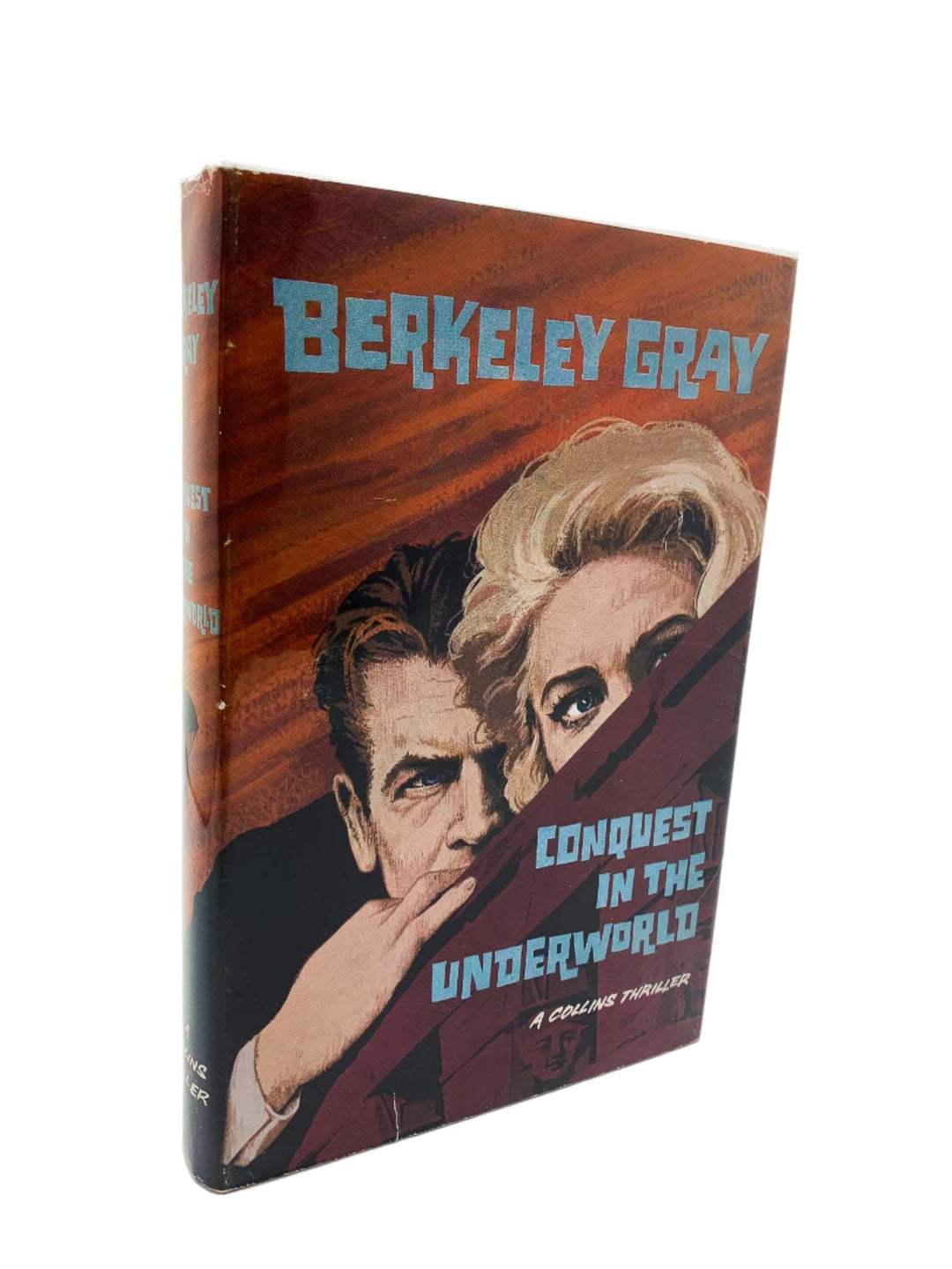 Gray, Berkeley - Conquest in the Underworld | front cover. Published by Collins in 1962. Hardcover.  Condition:  Very Good +/Very Good +