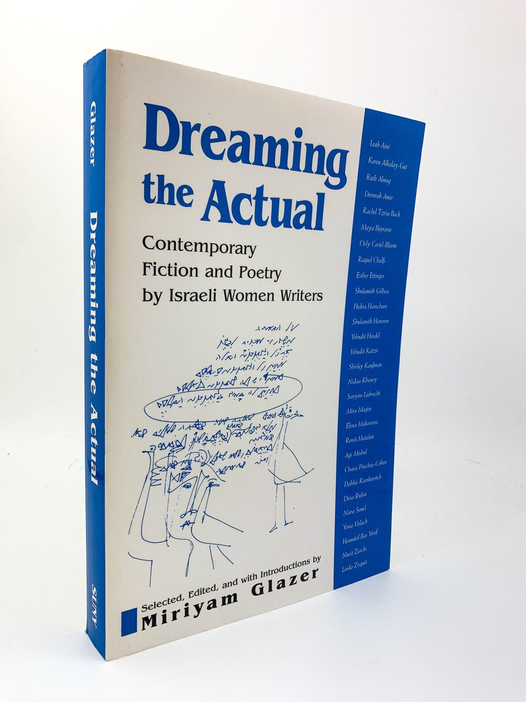 Glazer, Miriyam - Dreaming the Actual - Contemporary Fiction and Poetry by Israeli Women Writers | front cover. Published by State University of New York Press in 2000. Original Wraps.  Condition:  Near Fine +/No Jacket ( as Issued )