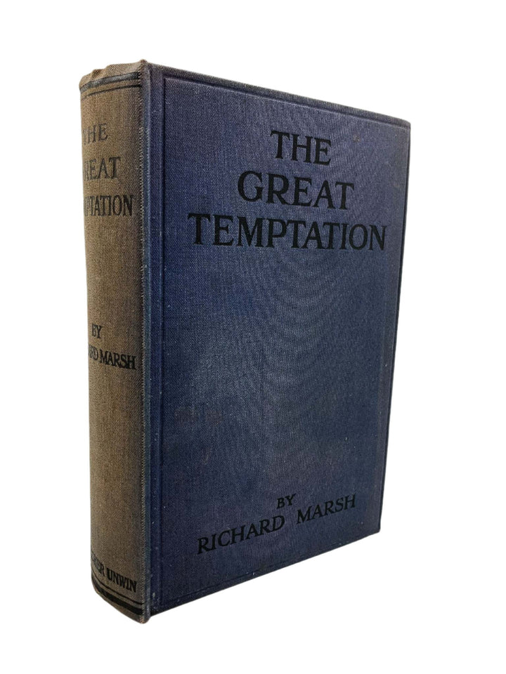 Marsh, Richard - The Great Temptation | front cover. Published by T Fisher Unwin in 1916. Hardcover.  Condition:  Very Good/No Jacket