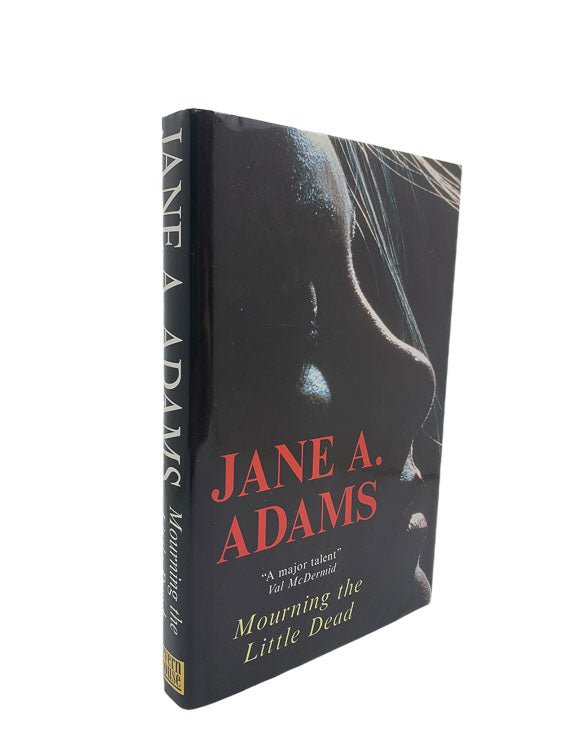 Adams, Jane - Mourning the Little Dead | front cover. Published by Severn House in 2002. Hardcover.  Condition:  Fine/Fine