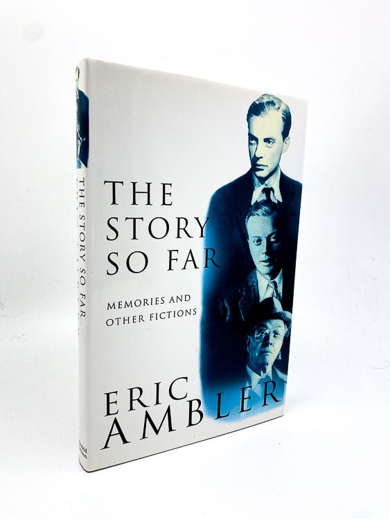 Ambler, Eric - The Story So Far | front cover. Published by Weidenfeld & Nicolson in 1993. Hardcover.  Condition:  Near Fine +/Fine