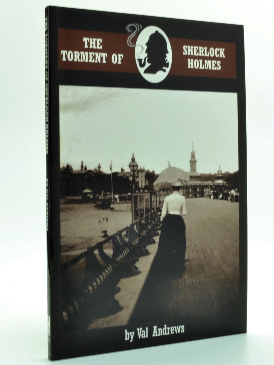 Andrews, Val - The Torment of Sherlock Holmes | front cover. Published by Breese Books in 2000. Original Wraps.  Condition:  Fine/No Jacket ( as Issued )