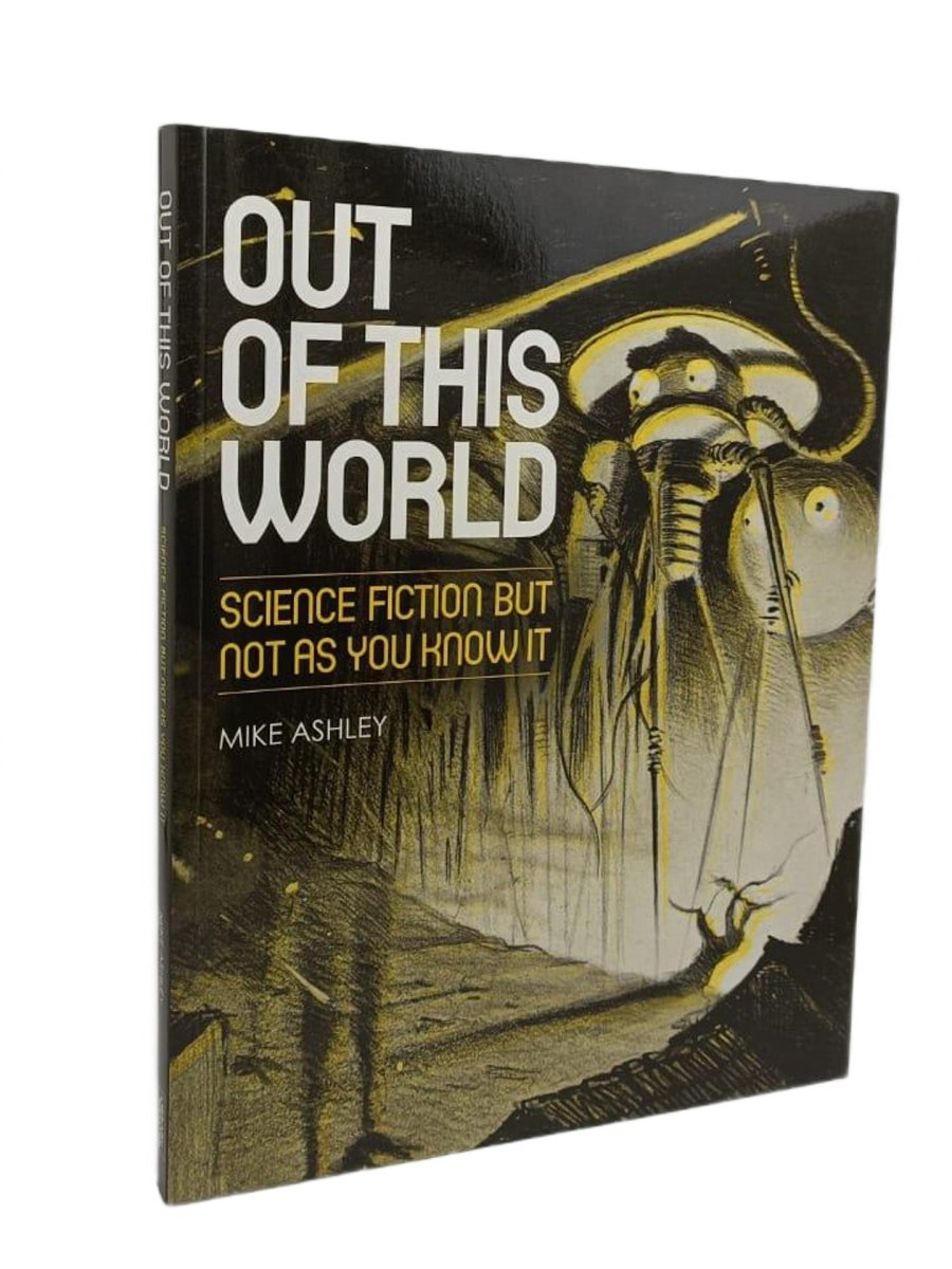 Ashley, Mike - Out of this World | front cover. Published by British Library in 2011. Paperback.  Condition:  Fine/No Jacket ( as Issued )