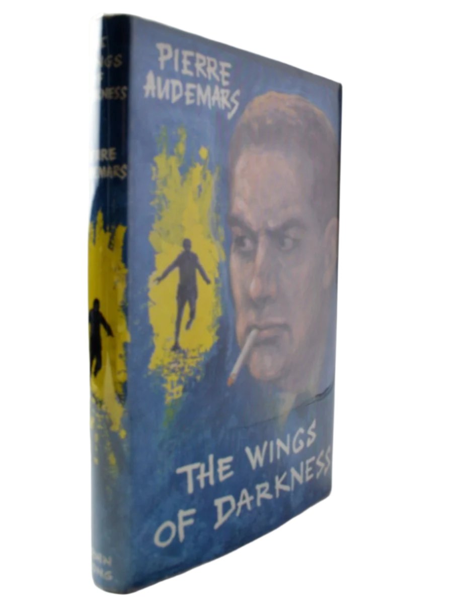 Audemars, Pierre - The Wings of Darkness | front cover. Published by John Long in 1963. Hardcover.  Condition:  Very Good ++/Very Good++ / Near Fine