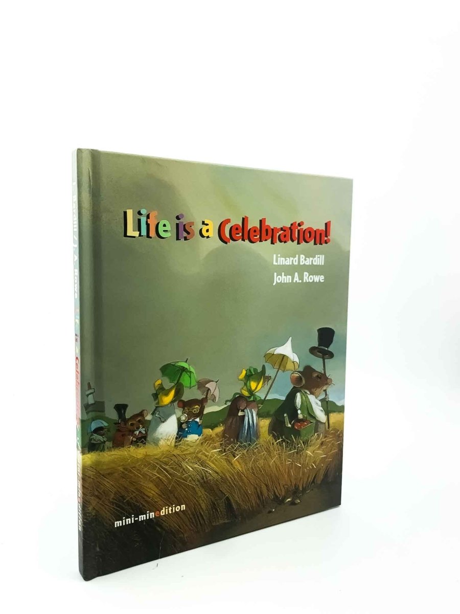 Bardill, Linard - Life is a Celebration | front cover. Published by Minedition in 2014. Hardcover.  Condition:  Near Fine/No Jacket ( as Issued )