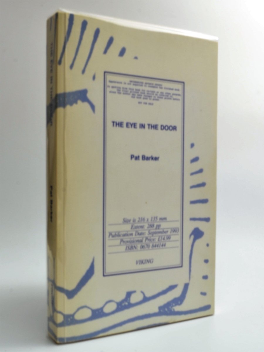 Barker, Pat - The Eye in the Door - SIGNED | front cover