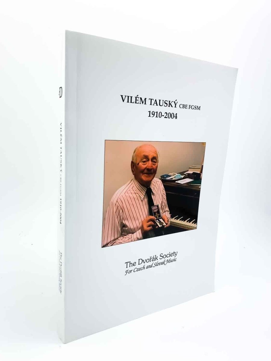 Beith, Richard - Vilem Tausky 1910 - 2004 | front cover. Published by The Dvorak Society in 2010. Paperback.  Condition:  Near Fine +/No Jacket ( as Issued )