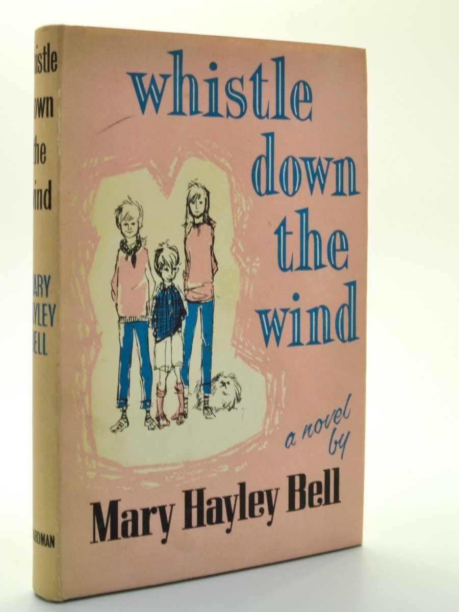 Mary Hayley Bell Whistle Down the Wind Cheltenham Rare Books