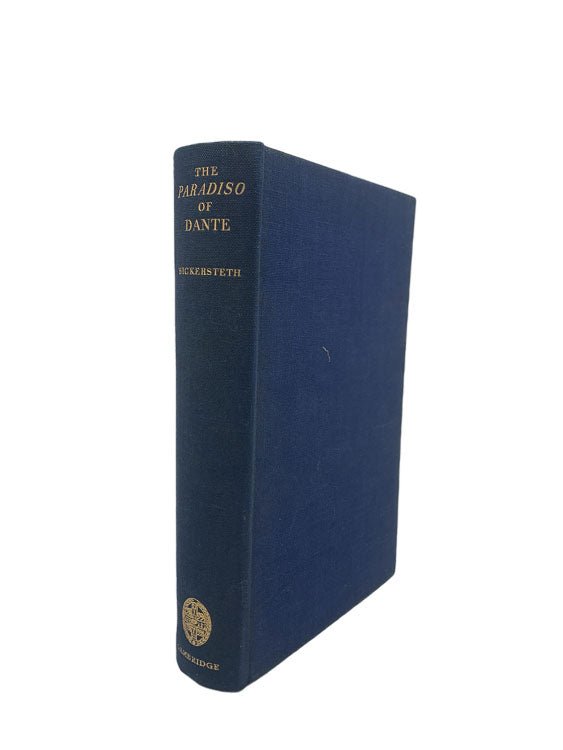 Bickersteth, Geoffrey L. - The Paradiso of Dante Alighieri - SIGNED | front cover. Published by Cambridge in 1932. Hardcover.  Condition:  Very Good ++ / Near Fine/No Jacket