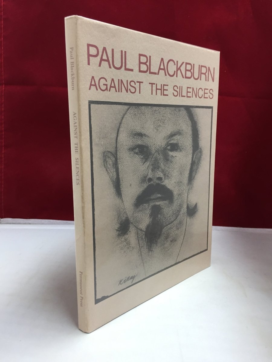 Blackburn, Paul - Against the Silences | front cover. Published by Permanent in 1980. Hardcover.  Condition:  Fine/Fine