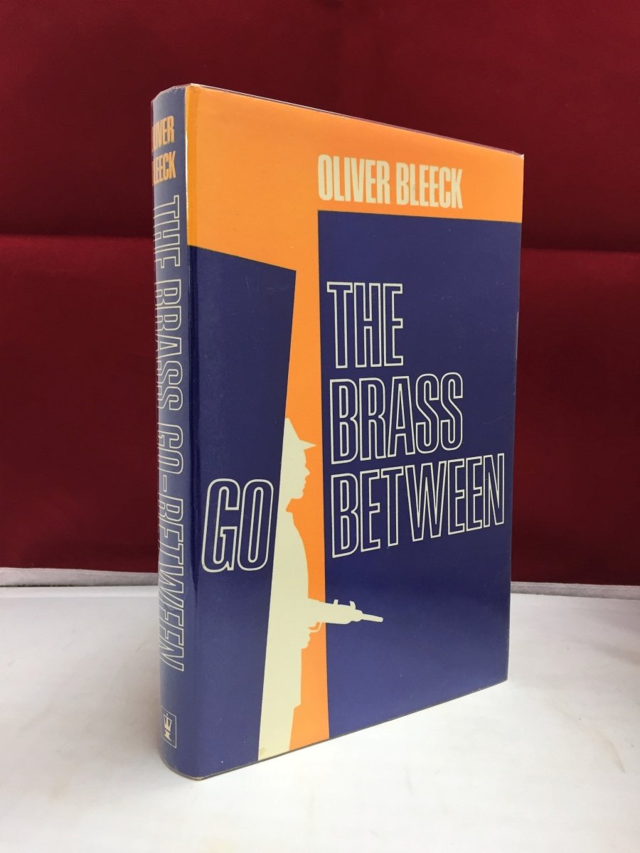 Bleeck, Oliver - The Brass Go-Between | front cover. Published by Hodder & Stoughton in 1970. Hardcover.  Condition:  Near Fine/Near Fine