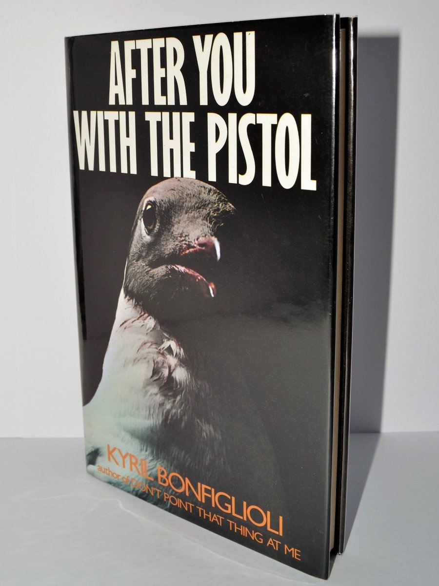 Bonfiglioli, Kyril - After You With the Pistol | front cover. Published by Secker & Warburg in 1979. Hardcover.  Condition:  Very Good ++/Near Fine