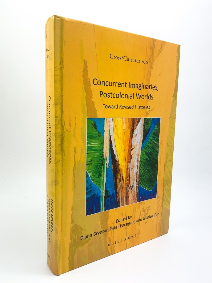 Brydon, Diana ; Forsgren - Concurrent Imaginaries, Postcolonial Worlds : Toward Revised Histories | front cover. Published by Brill Rodopi in 2017. Hardcover.  Condition:  Near Fine/No Jacket ( as Issued )