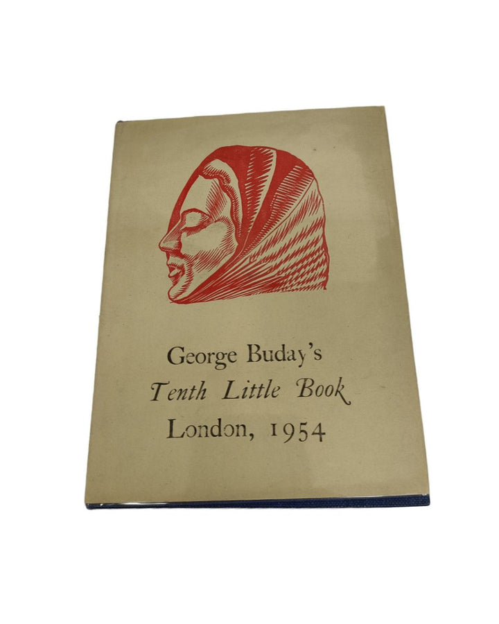 George Buday First Edition | George Buday'S Tenth Little Book : Cries Of London Ancient & Modern | Cheltenham Rare Books. Published by Privately Printed in 1954. Hardcover.  Condition:  Fine/Fine