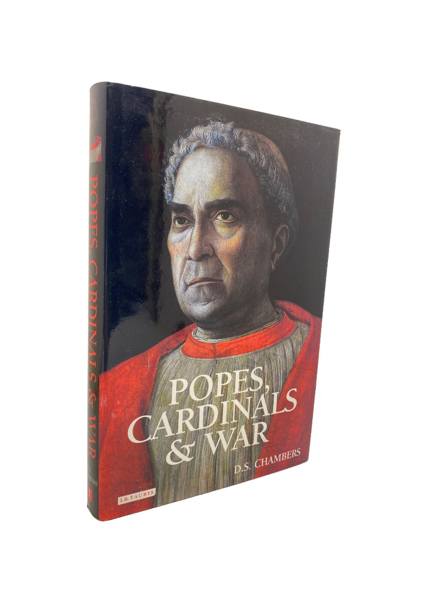 Chambers, D. S. - Popes, Cardinals and War | front cover. Published by I B Tauris in 2006. Hardcover.  Condition:  Fine/Near Fine +