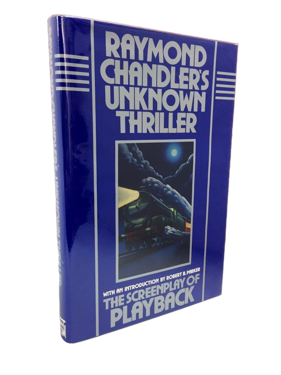Chandler, Raymond - Raymond Chandler's Unknown Thriller - SIGNED | front cover. Published by Mysterious Press in 1985. Hard Cover In Slipcase.  Condition:  Fine/Fine