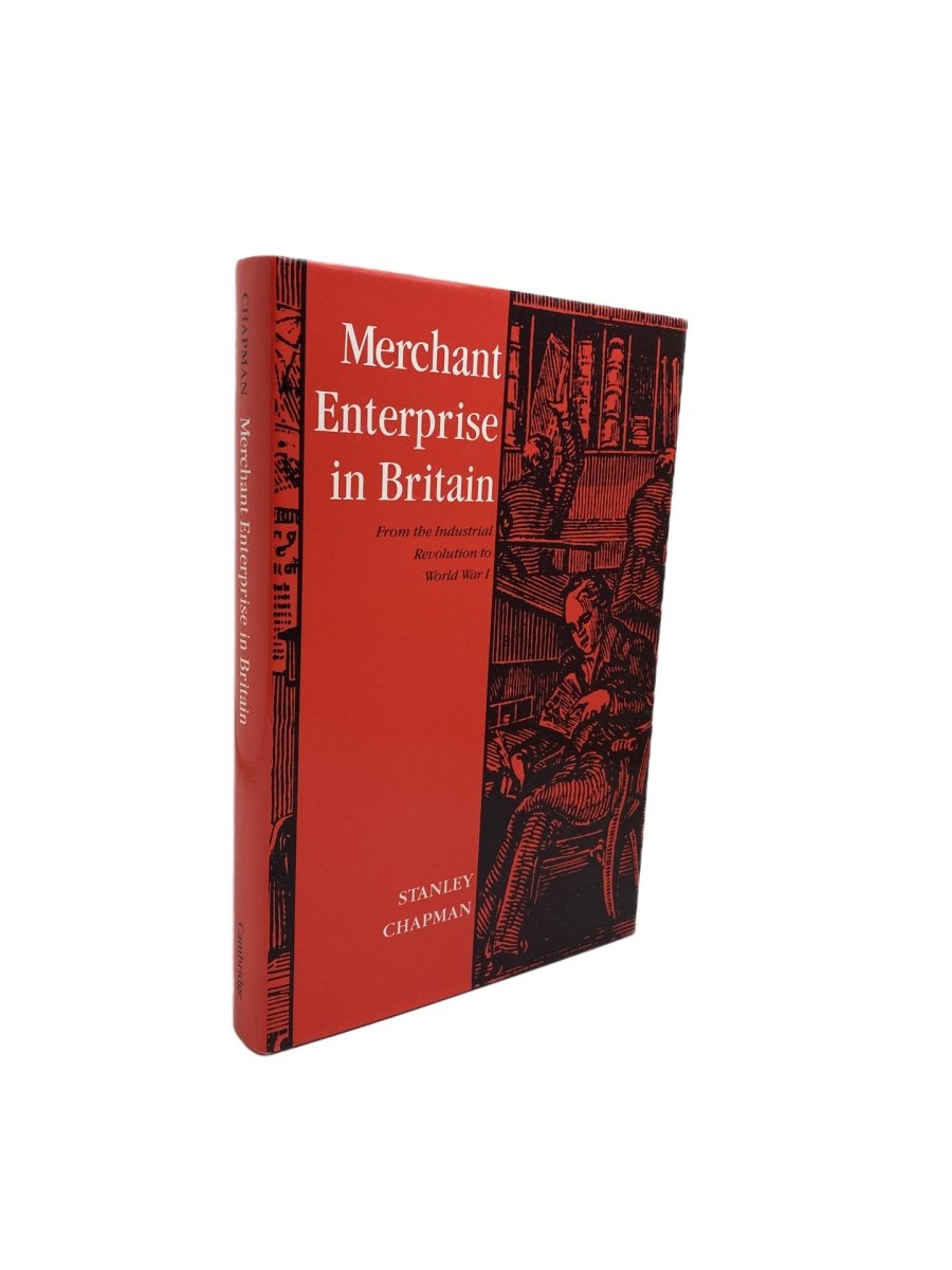 Chapman Stanley - Merchant Enterprise in Britain | front cover. Published by Cambridge in 1992. Hardcover.  Condition:  Near Fine +/Near Fine +