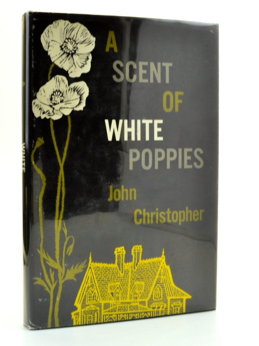Christopher, John - A Scent of White Poppies | front cover. Published by Simon & Schuster in 1959. Hardcover.  Condition:  Very Good ++/Very Good ++
