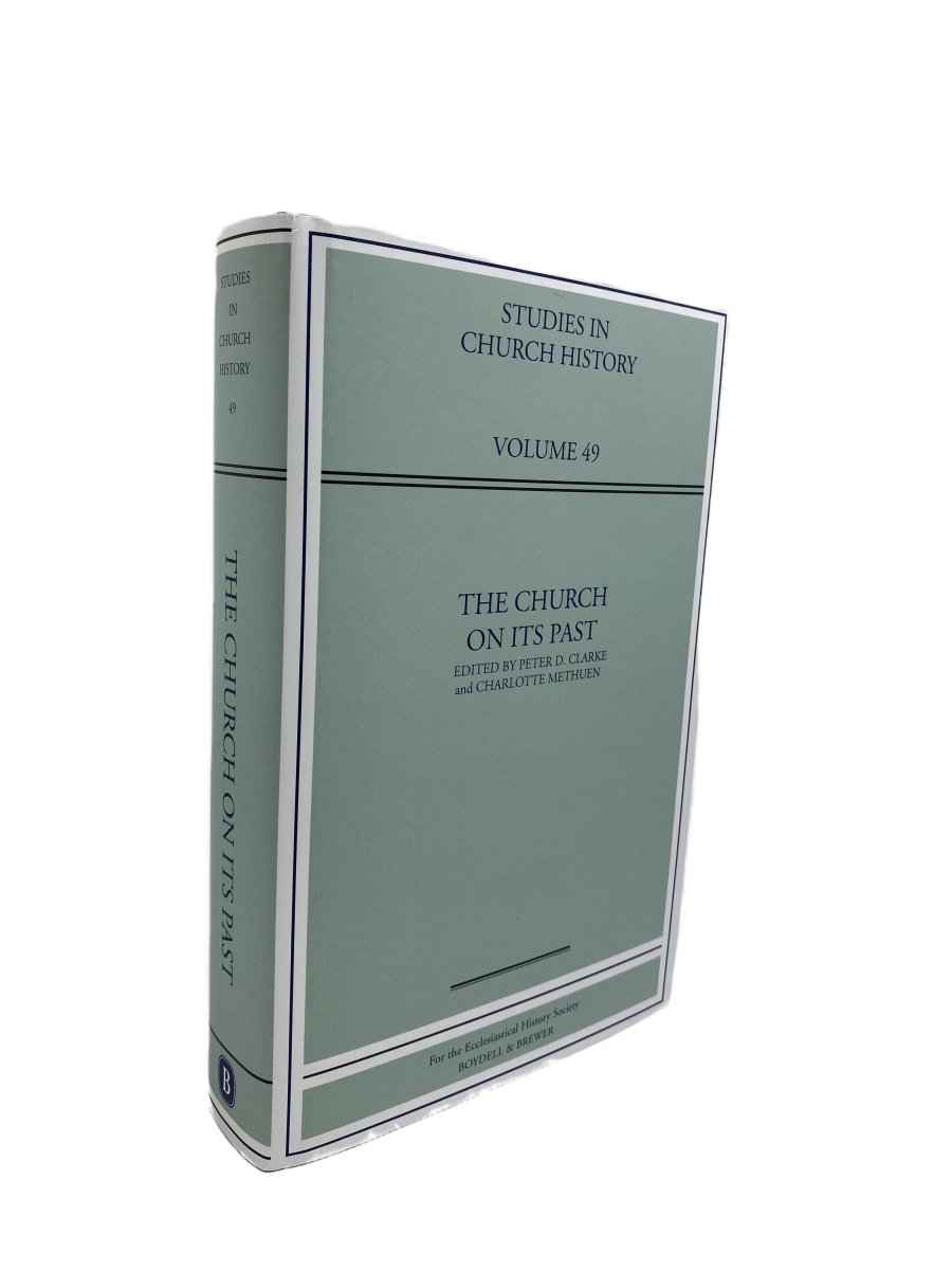 Clarke, Peter D & Methuen, Charlotte ( edit ) - The Church on its Past | front cover. Published by Boydell Press in 2013. Hardcover.  Condition:  Fine/Fine