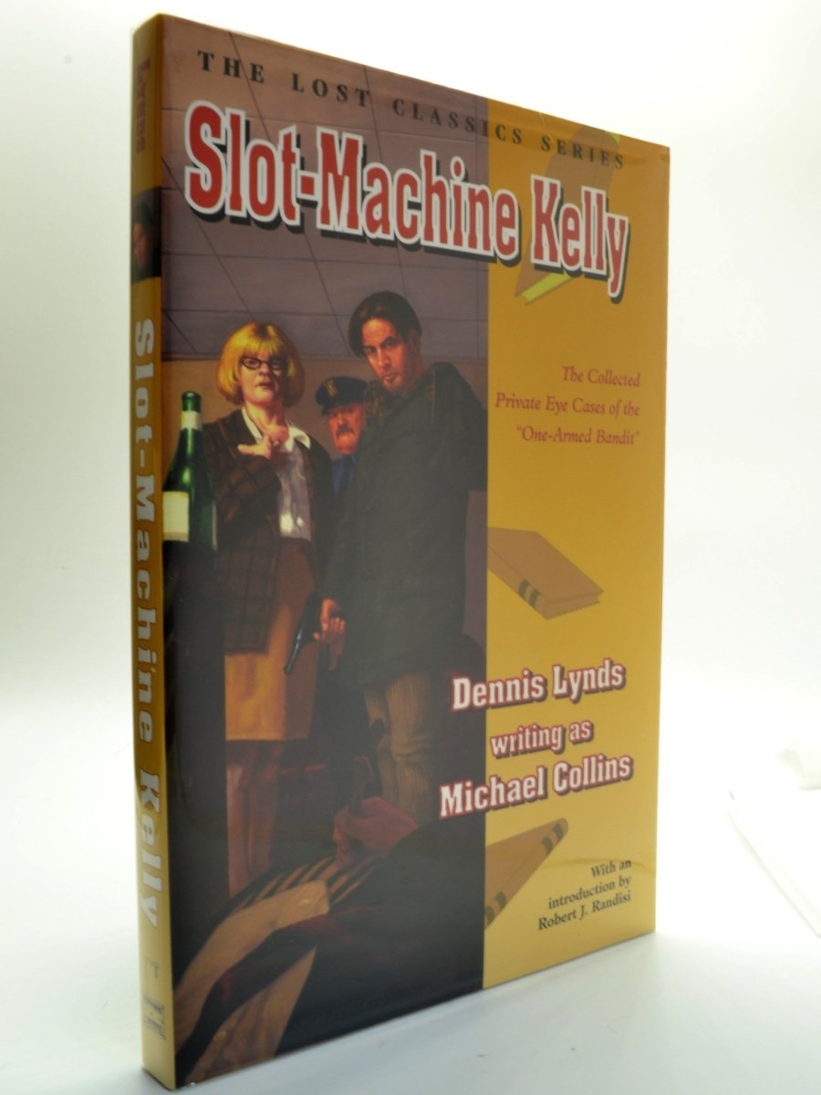 Collins, Michael - Slot Machine Kelly | front cover. Published by Crippen & Landru in 2005. Paperback.  Condition:  Fine/No Jacket ( as Issued )