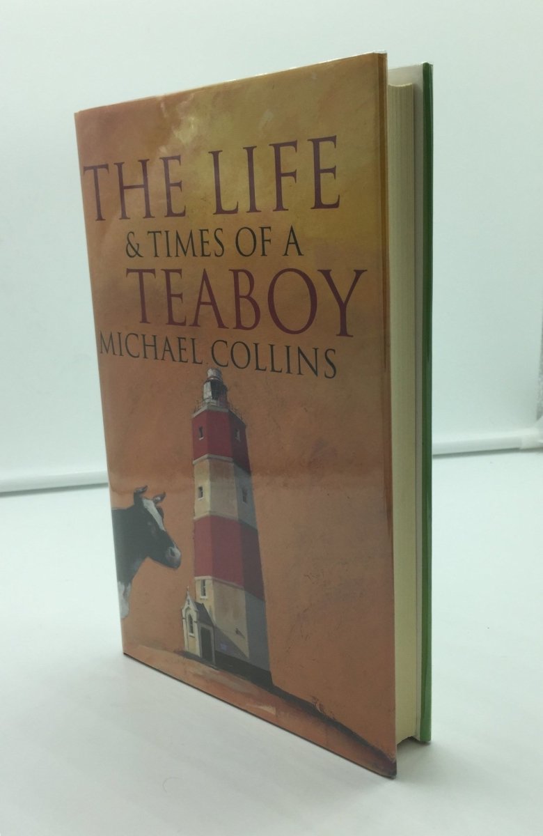 Collins, Michael - The Life and Times of a Teaboy | front cover. Published by Phoenix House in 1994. Hardcover.  Condition:  Very Good ++ / Near Fine/Very Good++ / Near Fine