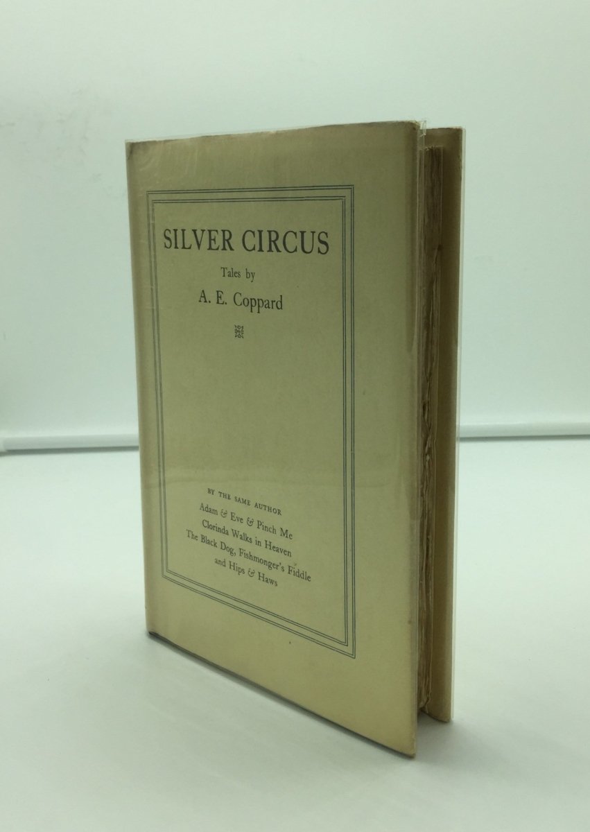 Coppard, A E - Silver Circus | front cover. Published by Jonathan Cape Ltd in 1928. Hardcover.  Condition:  Fine/Very Good ++