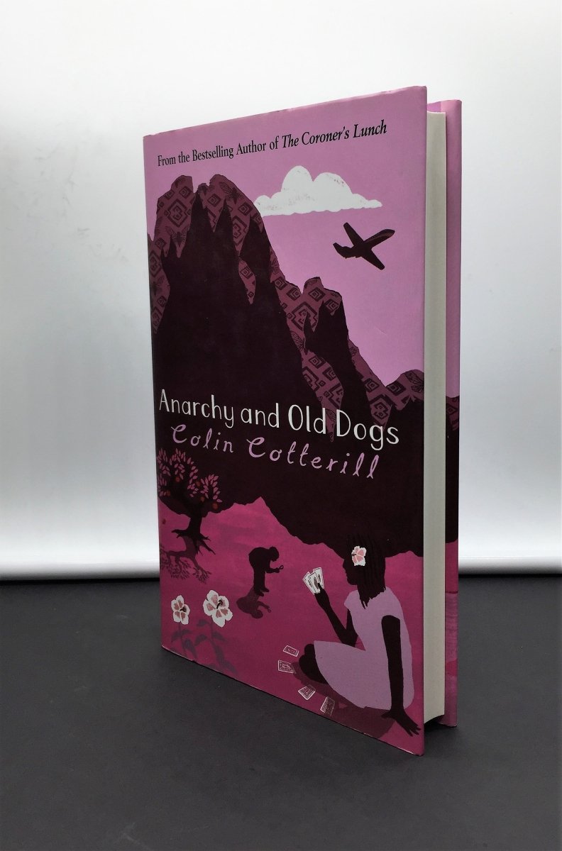 Cotterill, Colin - Anarchy and Old Dogs | front cover. Published by Quercus in 2008. Hardcover.  Condition:  Fine/Fine