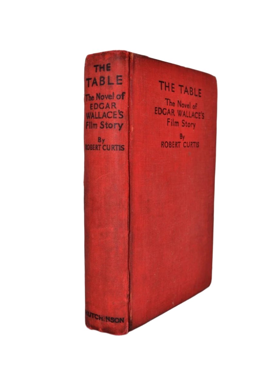Curtis, Robert - The Table | front cover. Published by Hutchinson in 1934. Hardcover.  Condition:  Very Good/No Jacket