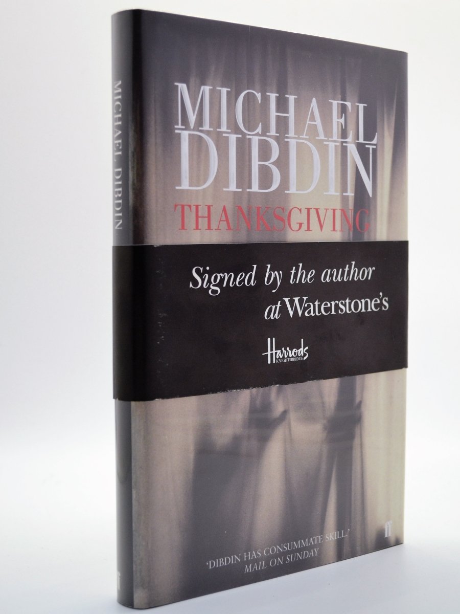 Dibdin, Michael - Thanksgiving - Signed | front cover. Published by Faber & Faber Limited in 2000. Hardcover.  Condition:  Fine/Fine