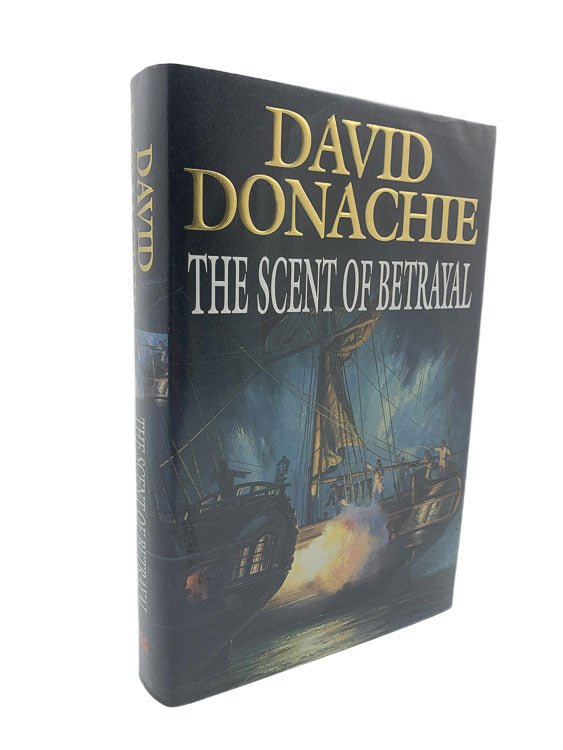 Donachie, David - The Scent of Betrayal | front cover. Published by Macmillan in 1996. Hardcover.  Condition:  Fine/Fine
