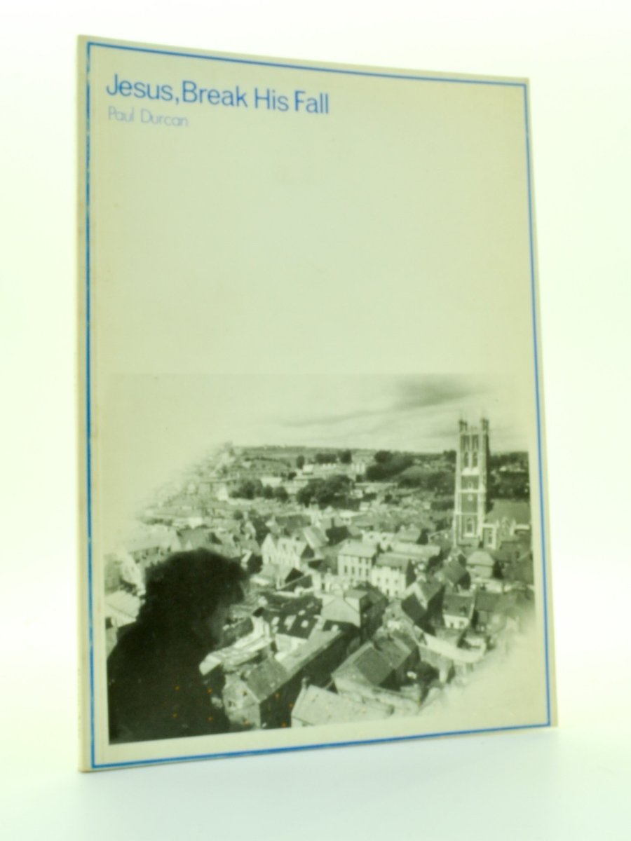 Durcan, Paul - Jesus, Break His Fall | front cover
