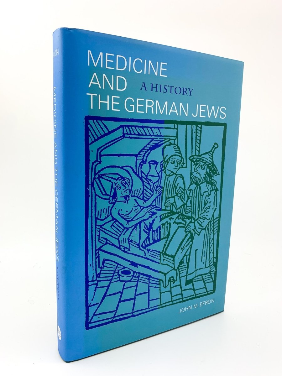 Efron, John M - Medicine and the German Jews : A History | front cover. Published by Yale University Press in 2001. Hardcover.  Condition:  Near Fine/Very Good ++