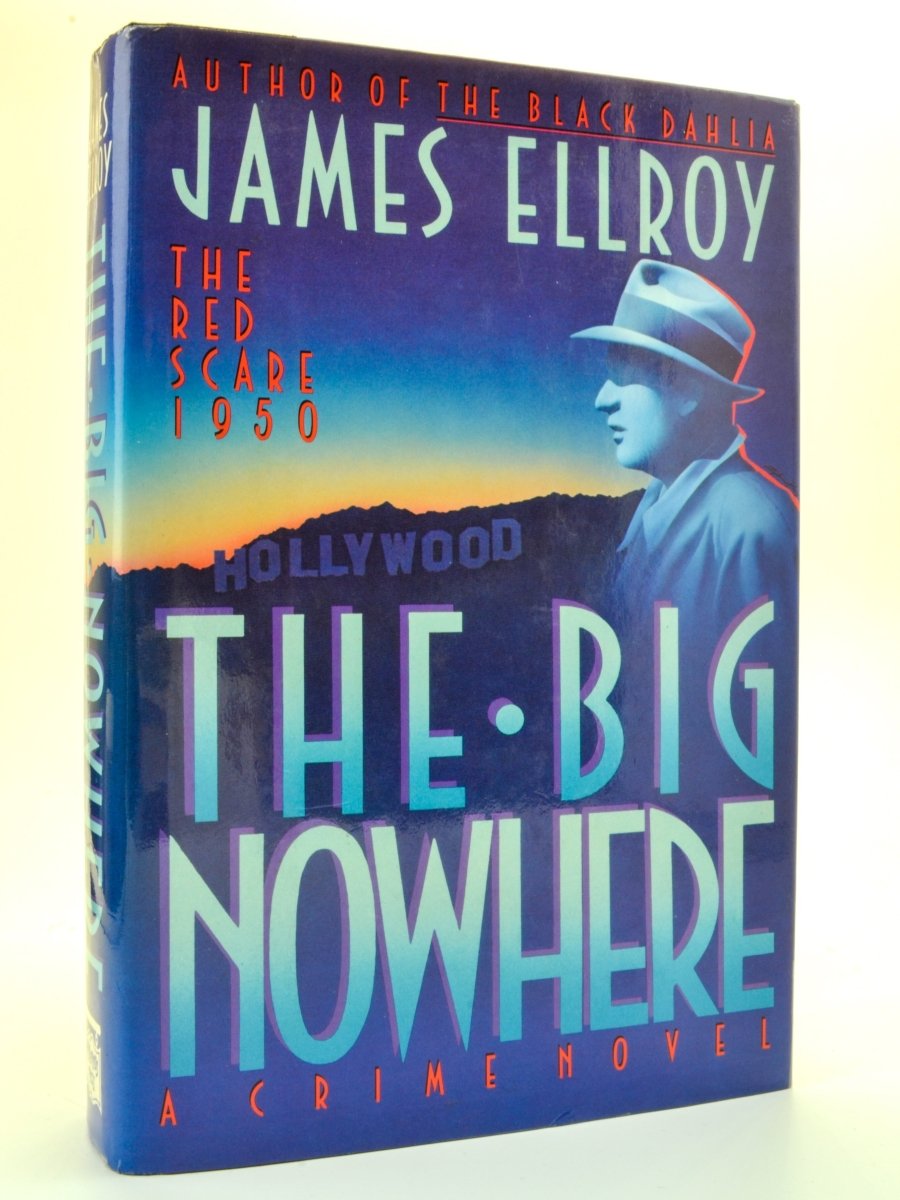 Ellroy, James - The Big Nowhere - SIGNED | front cover. Published by Mysterious Press in 1988. Hardcover.  Condition:  Near Fine +/Near Fine +