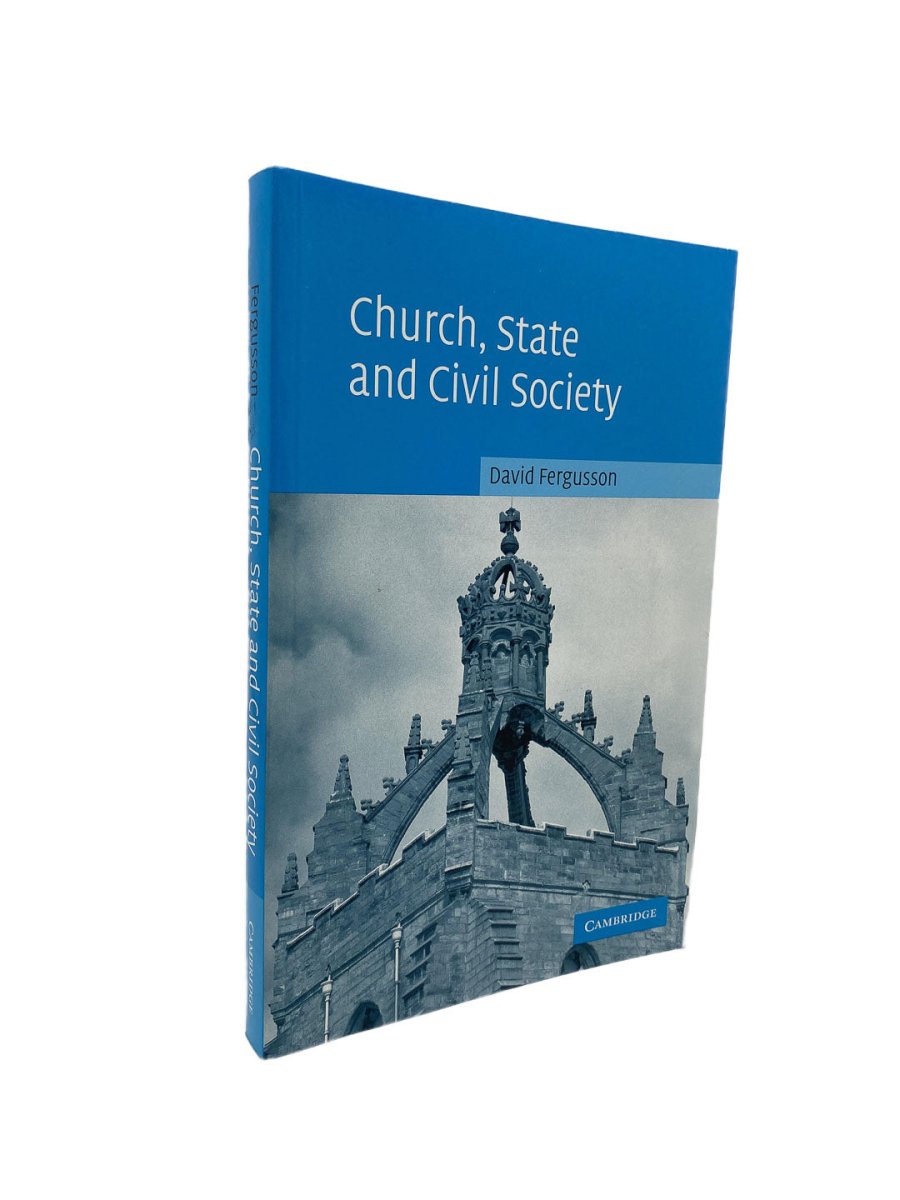 Fergusson, David - Church, State and Civil Society | front cover. Published by Cambridge University Press in 2004. Paperback.  Condition:  Fine/No Jacket ( as Issued )