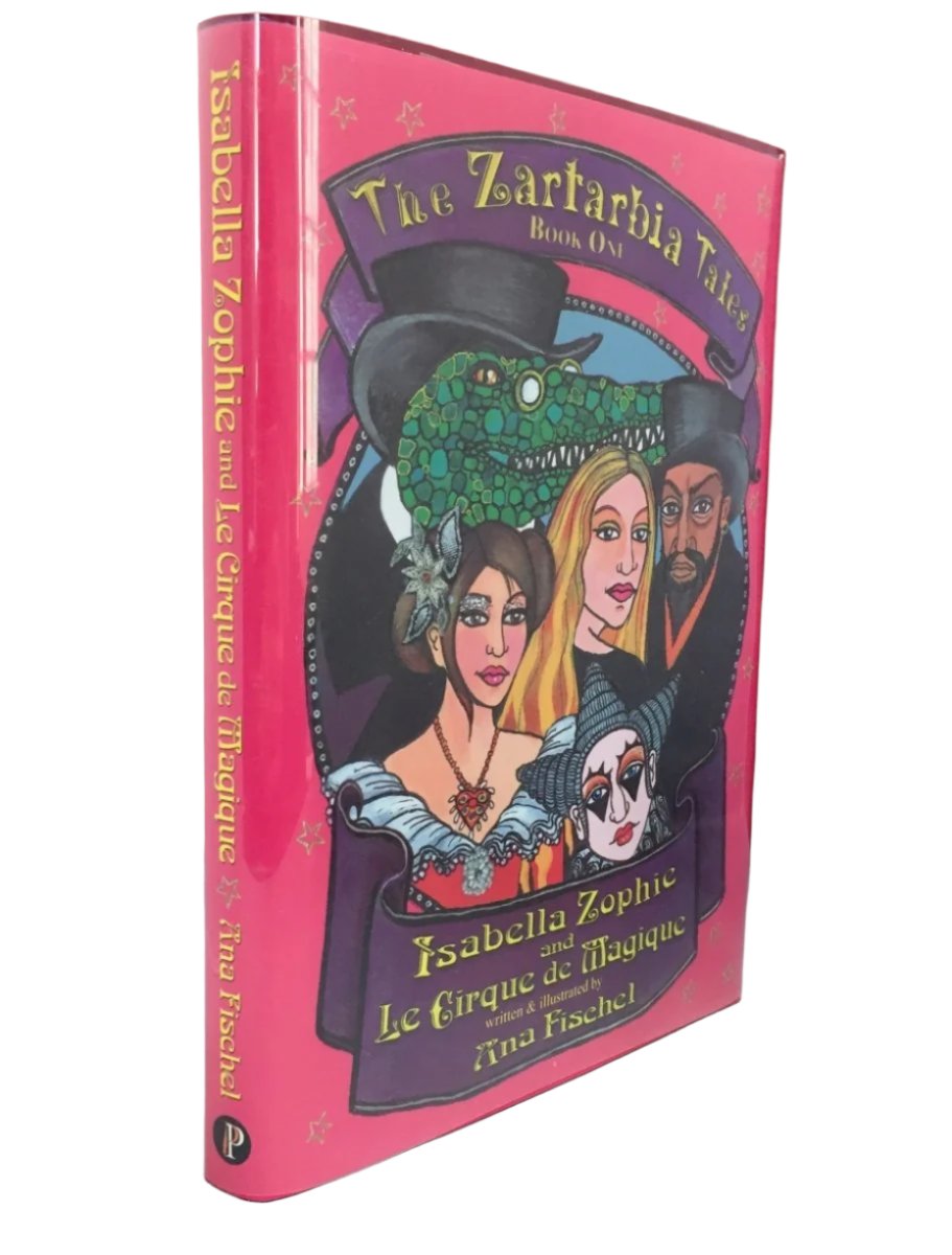 Fischel, Ana - Isabella Zophie and Le Cirque De Magique - SIGNED | front cover. Published by Pen Press in 2004. Hardcover.  Condition:  Fine/Fine