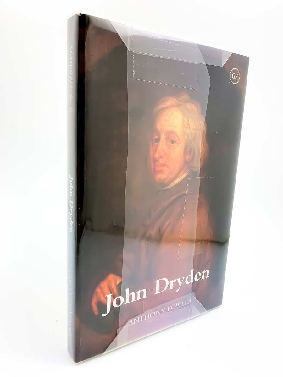 Fowles, Anthony - John Dryden | front cover. Published by Greenwich Exchange in 2003. Original Wraps. Condition: Fine/No Jacket ( as Issued )