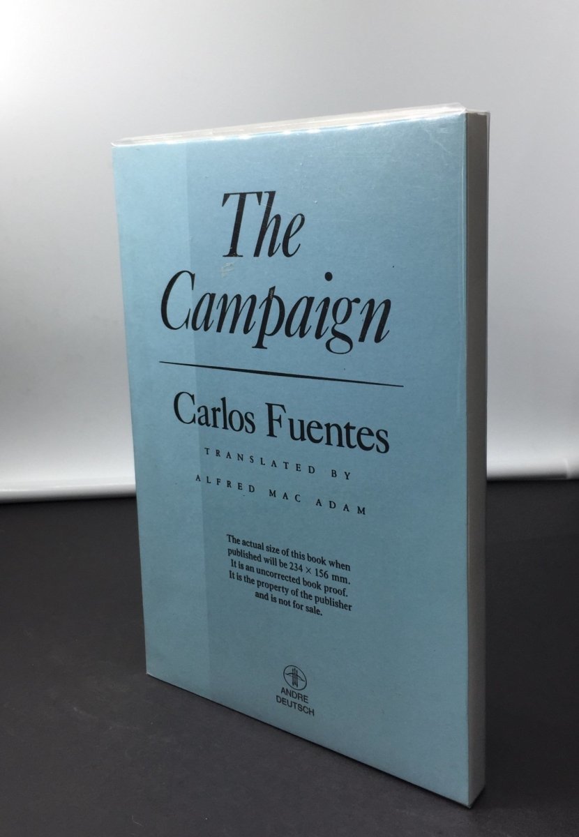 Fuentes, Carlos - The Campaign - SIGNED | front cover. Published by Andre Deutsch in 1991. Original Wraps.  Condition:  Fine/No Jacket ( as Issued )