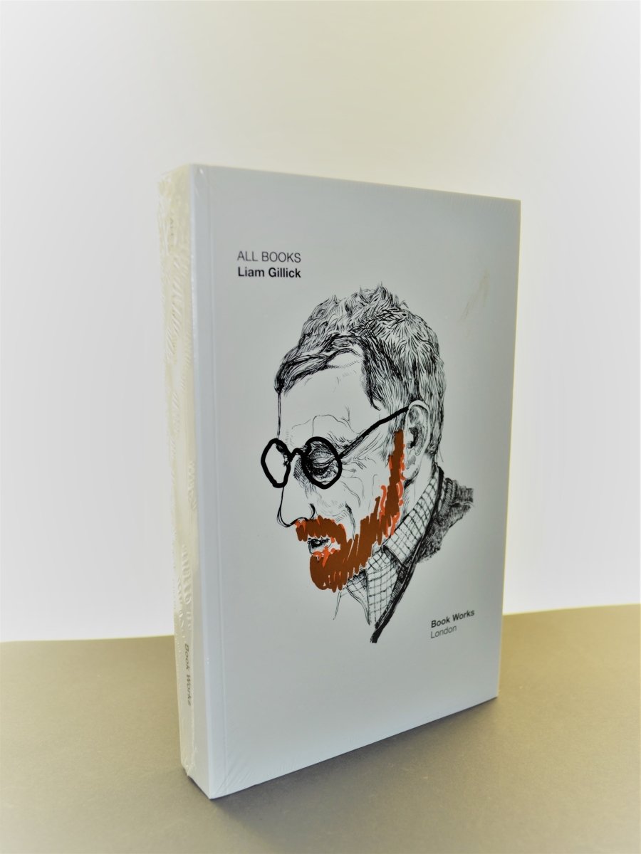 Gillick, Liam - All Books | front cover. Published by Book Works in 2009. Paperback.  Condition:  Fine/No Jacket ( as Issued )