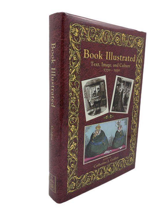 Catherine J.(Edits) Golden First Edition | Book Illustrated : Text, Image, & Culture 1770-1930 | Cheltenham Rare Books. Published by Oak Knoll Press in 2000. Hardcover.  Condition:  Near Fine +/Near Fine +