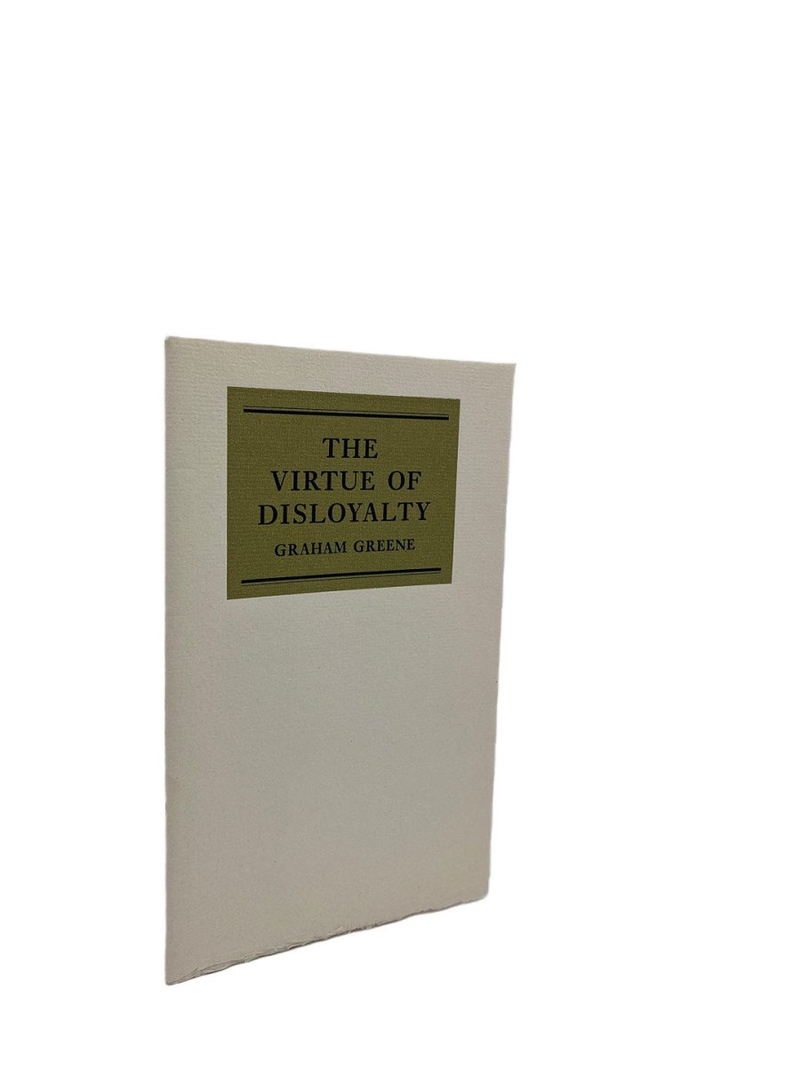 Greene, Graham - The Virtue of Disloyalty | front cover. Published by Privately Printed in 1972. Paperback.  Condition:  Fine/Fine