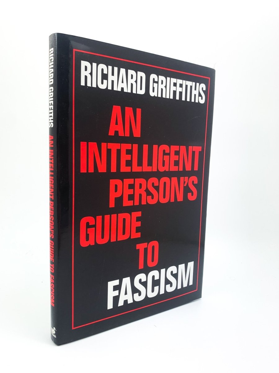 Griffiths, Richard - An Intelligent Person's Guide to Fascism | front cover. Published by Gerald Duckworth & Co Ltd  in 2000. Hardcover.  Condition:  Fine/Near Fine +