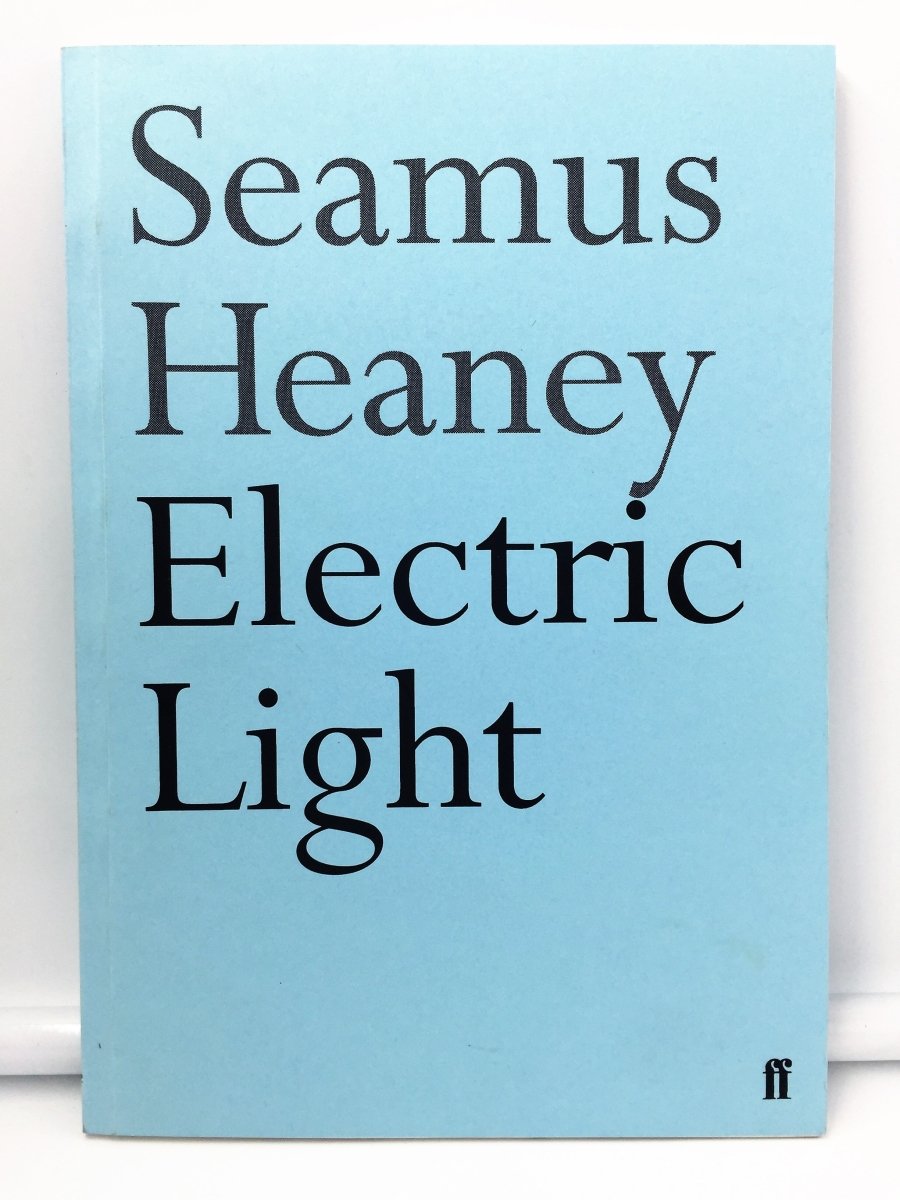 Heaney, Seamus - Electric Light | front cover. Published by Faber & Faber Limited in 2001. Original Wraps. Condition: Fine/No Jacket ( as Issued )