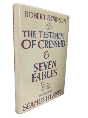 Heaney, Seamus - The Testament of Cresseid & Seven Fables - SIGNED | front cover. Published by Faber & Faber Limited in 2009. Hardcover.  Condition:  Fine/Fine