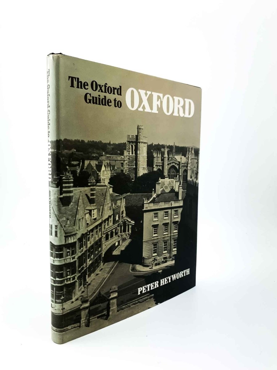 Heyworth, Peter - The Oxford Guide to Oxford | front cover. Published by Oxford University Press in 1981. Hardcover.  Condition:  Near Fine +/Near Fine