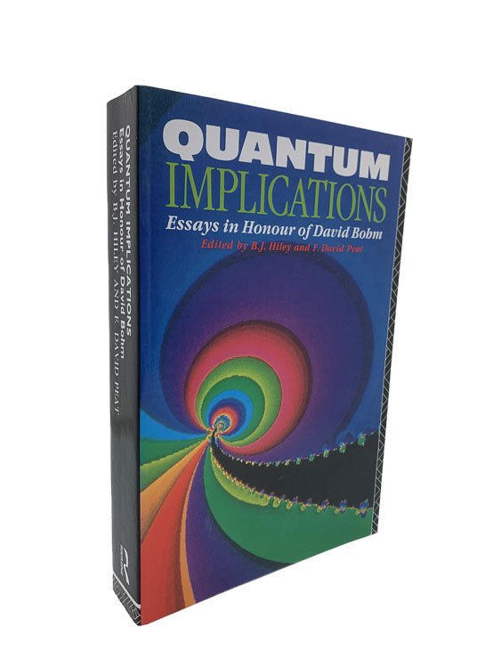 Basil Hiley Quantum Implications Essays in Honour of David