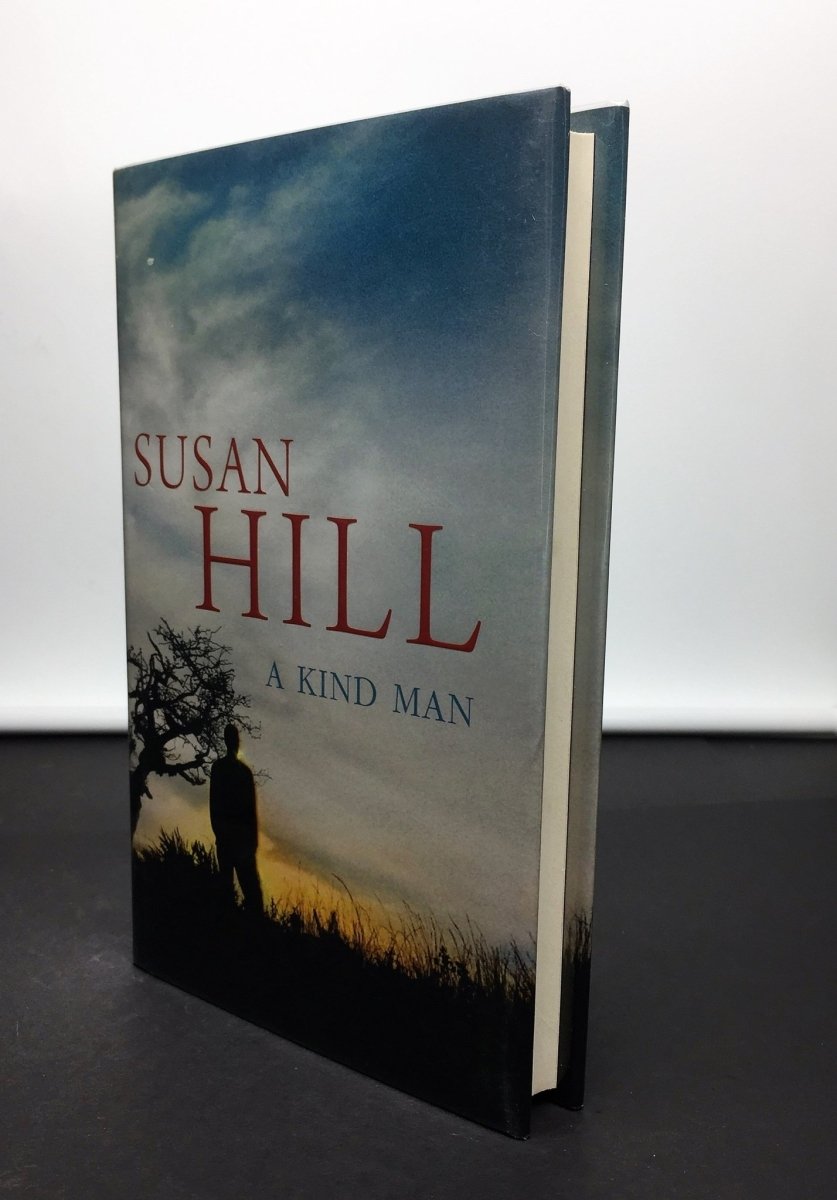 Hill, Susan - A Kind Man - SIGNED | front cover. Published by Chatto & Windus Ltd in 2011. Hardcover.  Condition:  Fine/Fine